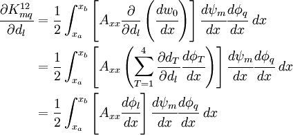\begin{align}
 \frac{\partial K_{mq}^{12}}{\partial d_l} &=
 \frac{1}{2}\int_{x_a}^{x_b}\left[A_{xx}\frac{\partial }{\partial d_l}\left(\cfrac{dw_0}{dx}\right)\right]
 \cfrac{d\psi_m}{dx} \cfrac{d\phi_q}{dx}~dx \\
 & =
 \frac{1}{2}\int_{x_a}^{x_b}\left[A_{xx}\left(\sum_{T=1}^{4}\frac{\partial d_T}{\partial d_l}
\cfrac{d\phi_T}{dx}\right)\right]
 \cfrac{d\psi_m}{dx} \cfrac{d\phi_q}{dx}~dx \\
 & =
 \frac{1}{2}\int_{x_a}^{x_b}\left[A_{xx}\cfrac{d\phi_l}{dx}\right]
 \cfrac{d\psi_m}{dx} \cfrac{d\phi_q}{dx}~dx
 \end{align}
