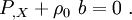 
P_{,X} + \rho_0~b = 0 ~.
