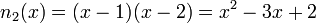 n_{2}(x) = (x-1)(x-2) = x^{2} -3x +2