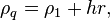  ~\rho_{q} = \rho_1 + h r ,