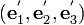 (\mathbf{e}_1^{'},\mathbf{e}_2^{'},\mathbf{e}_3^{'})