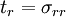 t_r = \sigma_{rr}