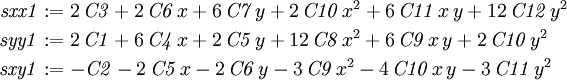 
\begin{align}
\mathit{sxx1} & := 2\,\mathit{C3} + 2\,\mathit{C6}\,x + 6\,\mathit{
C7}\,y + 2\,\mathit{C10}\,x^{2} + 6\,\mathit{C11}\,x\,y + 12\,
\mathit{C12}\,y^{2} \\
\mathit{syy1} & := 2\,\mathit{C1} + 6\,\mathit{C4}\,x + 2\,\mathit{
C5}\,y + 12\,\mathit{C8}\,x^{2} + 6\,\mathit{C9}\,x\,y + 2\,
\mathit{C10}\,y^{2} \\
\mathit{sxy1} & :=  - \mathit{C2} - 2\,\mathit{C5}\,x - 2\,\mathit{
C6}\,y - 3\,\mathit{C9}\,x^{2} - 4\,\mathit{C10}\,x\,y - 3\,
\mathit{C11}\,y^{2}
\end{align}
