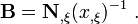 
\mathbf{B} = \mathbf{N}_{,\xi} (x_{,\xi})^{-1} ~.

