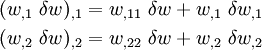 \begin{align}
  (w_{,1}~\delta w)_{,1} & = w_{,11}~\delta w + w_{,1}~\delta w_{,1} \\
  (w_{,2}~\delta w)_{,2} & = w_{,22}~\delta w + w_{,2}~\delta w_{,2} 
\end{align}
