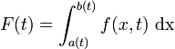 
       F(t) = \int_{a(t)}^{b(t)} f(x, t)~\text{dx}
    