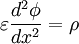 \varepsilon\frac{d^2\phi}{dx^2}=\rho