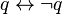 q \leftrightarrow \lnot q
