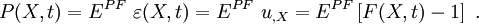 
{
P(X,t) = E^{PF}~\varepsilon(X,t) = 
 E^{PF}~u_{,X} = E^{PF}\left[F(X,t) - 1\right]~.
}
